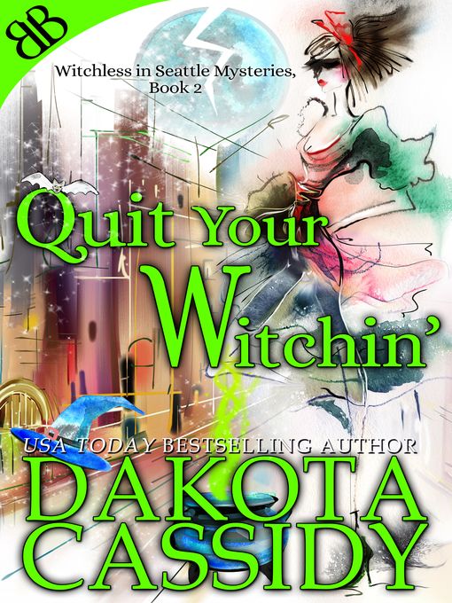 Title details for Quit Your Witchin' by Dakota Cassidy - Available